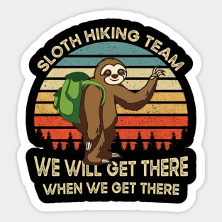 Vintage Sloth Hiking Team We Will Get There When We Get There Gift Sticker